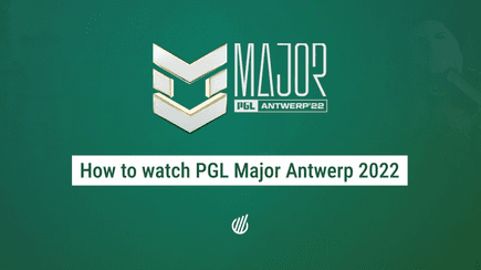 How to watch PGL Major Antwerp 2024